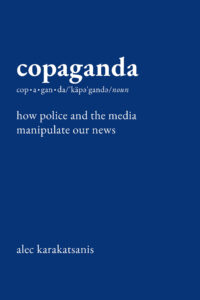 Book cover for "Copaganda: How Police and the Media Manipulate Our News" by Alec Karakatsanis. The title is formatted as a dictionary definition over a navy blue background.
