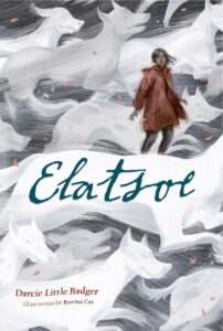 Book cover of "Elatsoe" by Darcie Little Badger, featuring a young woman in a red coat surrounded by ghostly white dogs running in the wind.