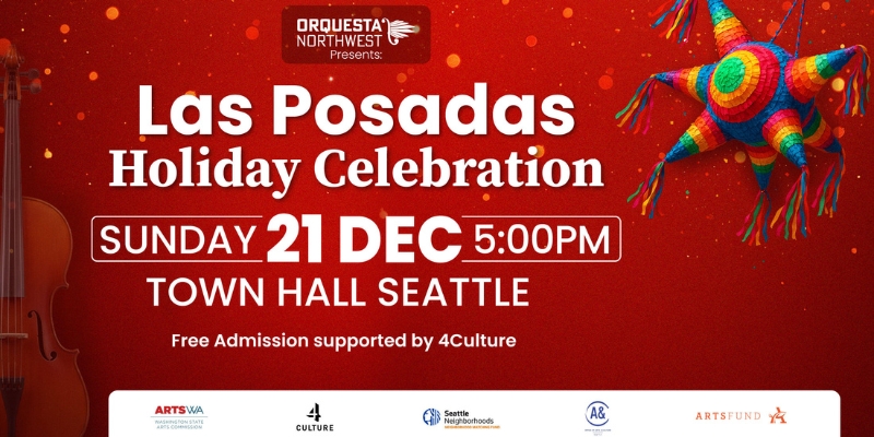 Promotional graphic for "Las Posadas Holiday Celebration," scheduled for Sunday December 21st at 5 PM. The graphic features a festive red background with a colorful pinata on the right and a violin on the left. The venue Town Hall Seattle is listed under the title and date, along with the text "Free Admission supported by 4Culture." Presented by Orquesta Northwest.
