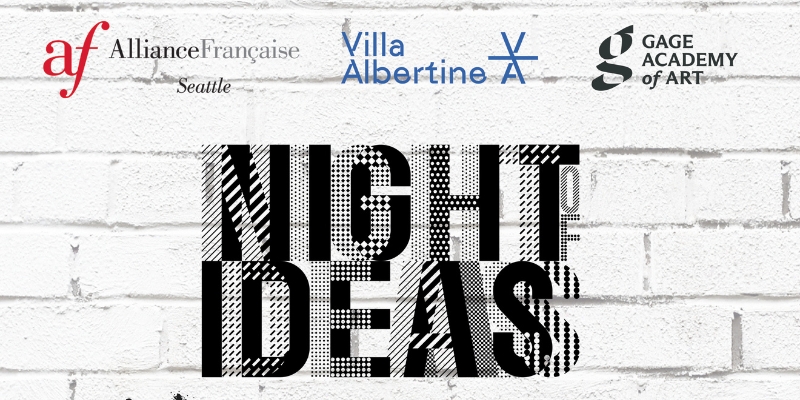 Logos for Alliance Française Seattle, Villa Albertine, and Gage Academy of Art above the phrase 'NIGHT OF IDEAS.' The background is a white brick wall.