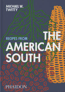 Book cover for "Recipes from the American South" by Michael W. Twitty, featuring hand-drawn illustrations of black eyed peas, corn, and leafy greens.