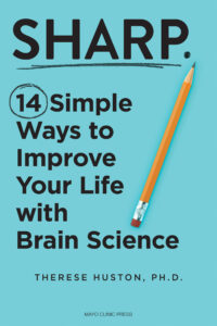 Book cover of 'Sharp: 14 Simple Ways to Improve Your Life with Brain Science' by Therese Huston, featuring a sharpened pencil on a blue background. The number "14" is circled, with the word "SHARP" underlined.