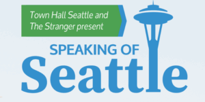 "Town Hall Seattle and The Stranger present: Speaking of Seattle" logo